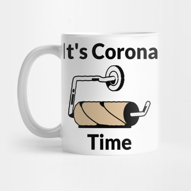 It's Corona Time - TikTok by superdupertees